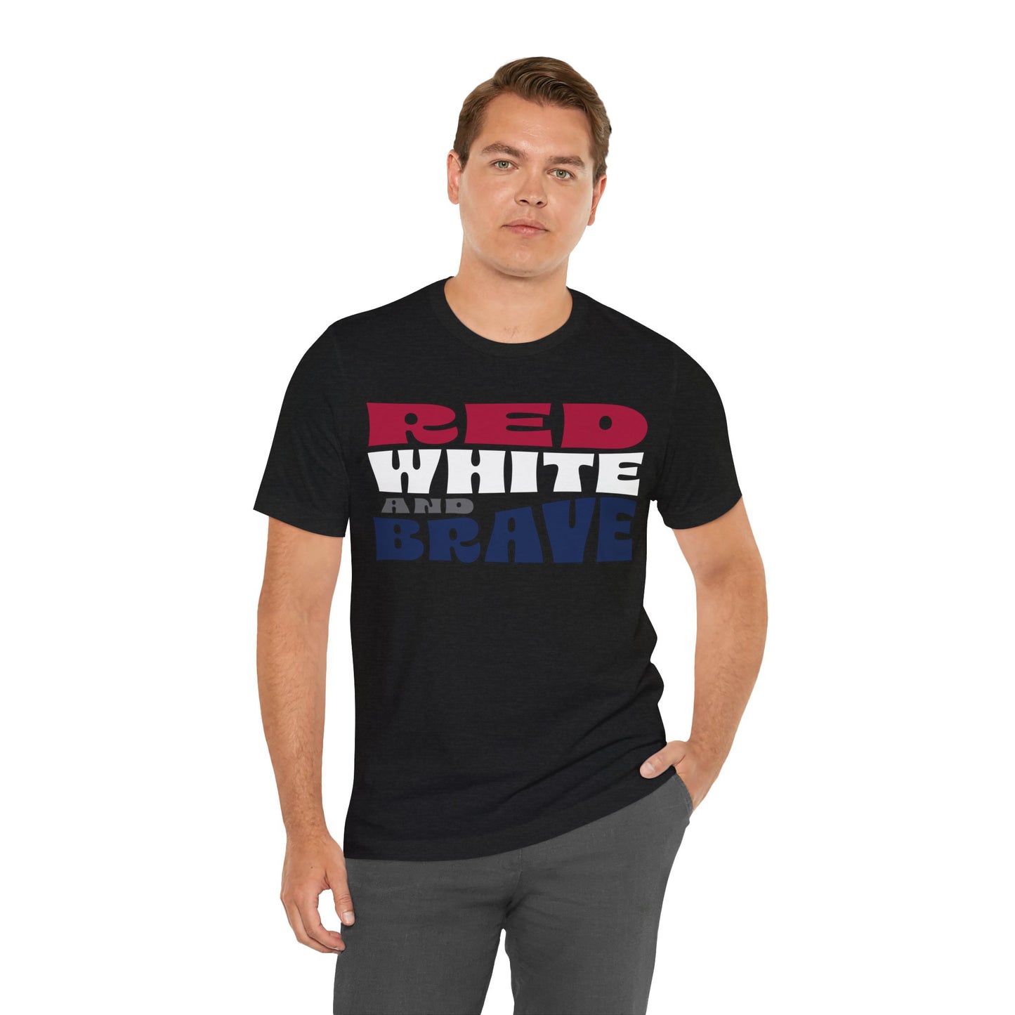 Red, White, and Brave – Unisex T-Shirt | FOR THOSE WHO STAND TALL, PROUD, AND FREE