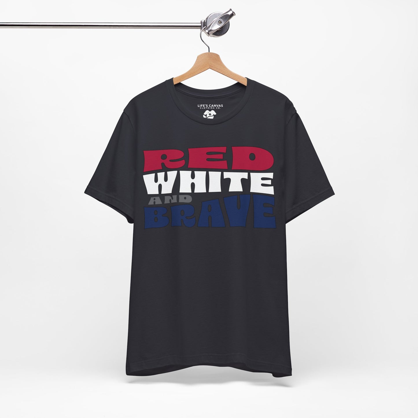 Red, White, and Brave – Unisex T-Shirt | FOR THOSE WHO STAND TALL, PROUD, AND FREE