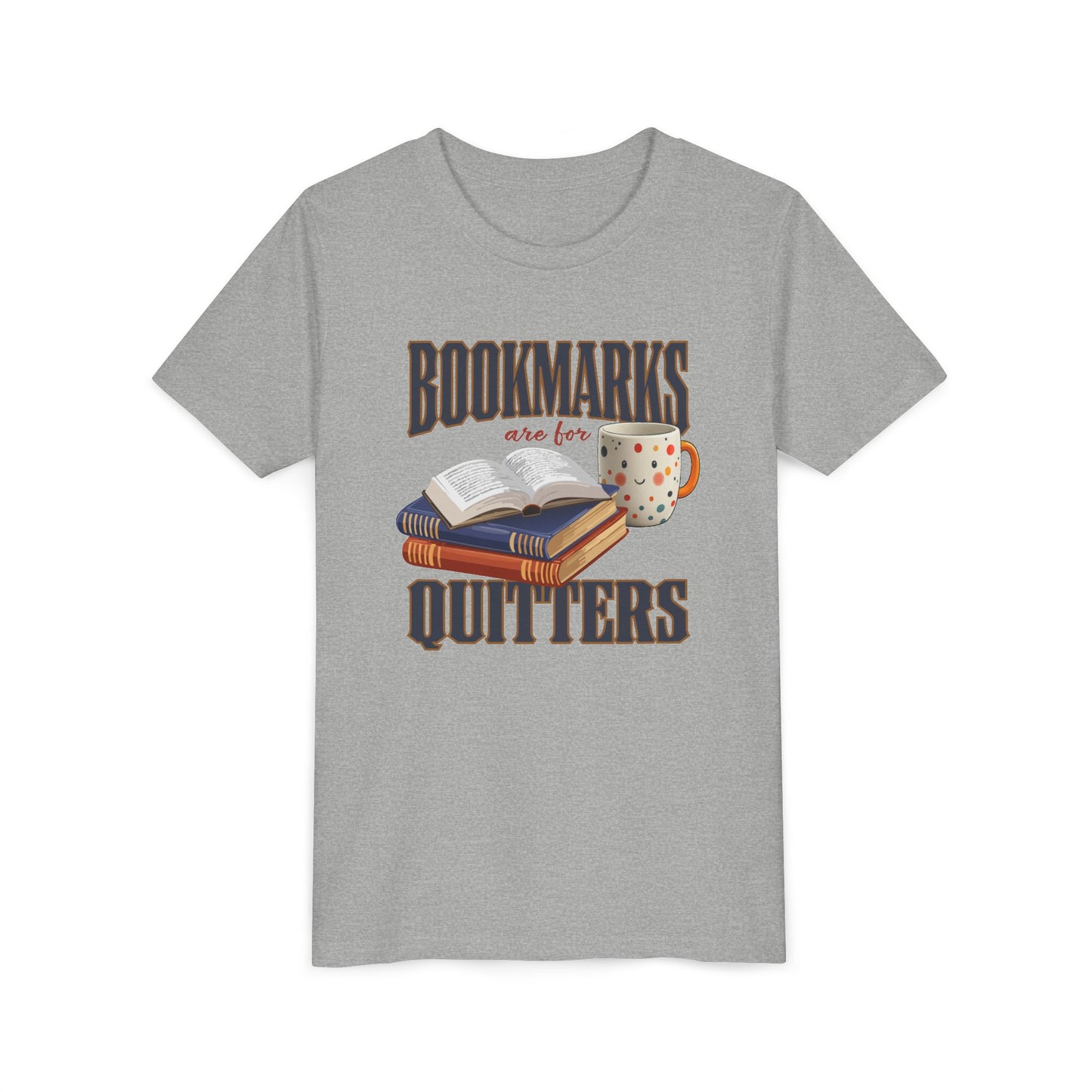 Flat- Athletic Heather “Bookmarks Are for Quitters” t-shirt