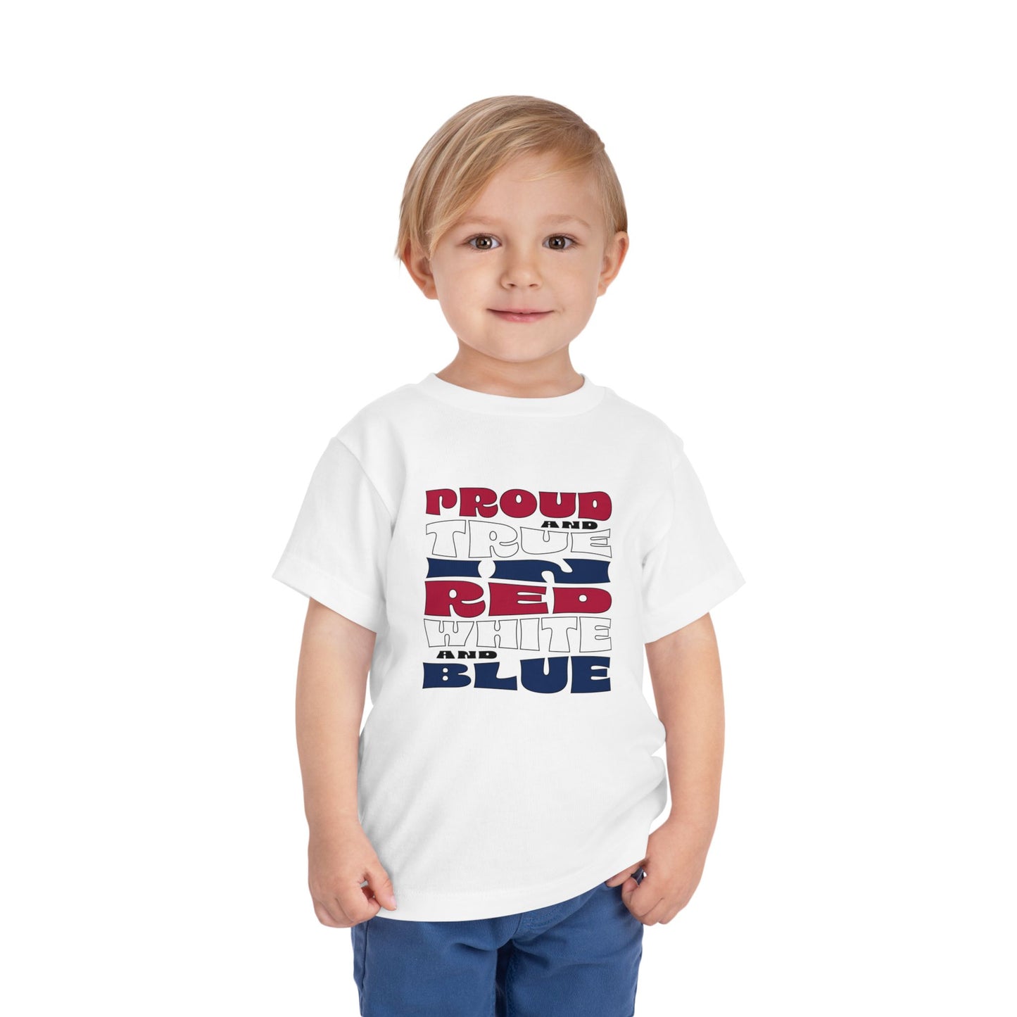Proud and True in Red, White, and Blue – Toddler T-Shirt | LITTLE PATRIOTS, BIG PRIDE