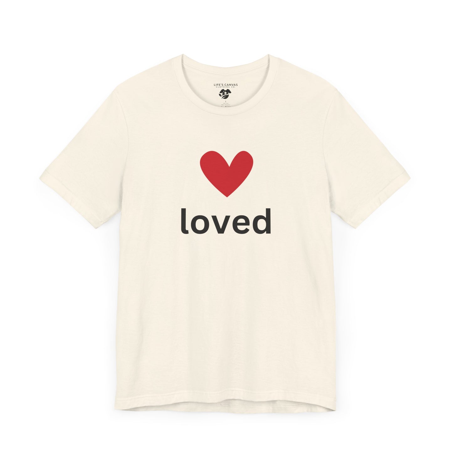 “Loved” Unisex T-Shirt with Red Heart Above [A HEARTFULL REMINDER YOU ARE LOVED!]