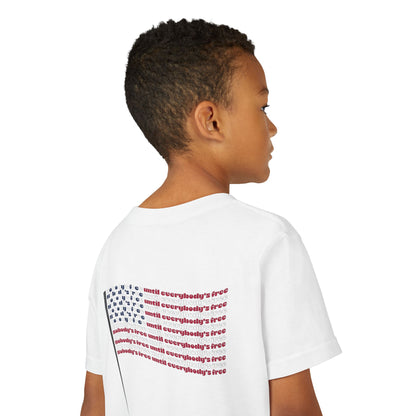 "Nobody's Free Until Everybody's Free" – Youth T-Shirt | FOR THE KIDS WHO CARRY COURAGE IN THEIR HEARTS