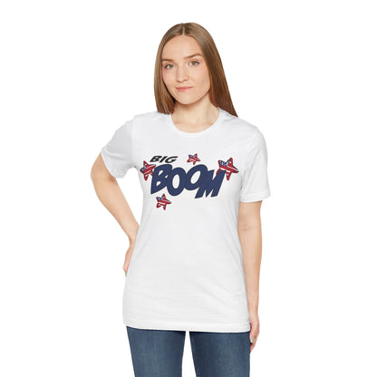 Big Boom – Unisex T-Shirt | FOR THOSE WHO MAKE AN IMPACT WITHOUT TRYING