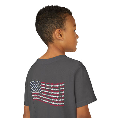 "Nobody's Free Until Everybody's Free" – Youth T-Shirt | FOR THE KIDS WHO CARRY COURAGE IN THEIR HEARTS