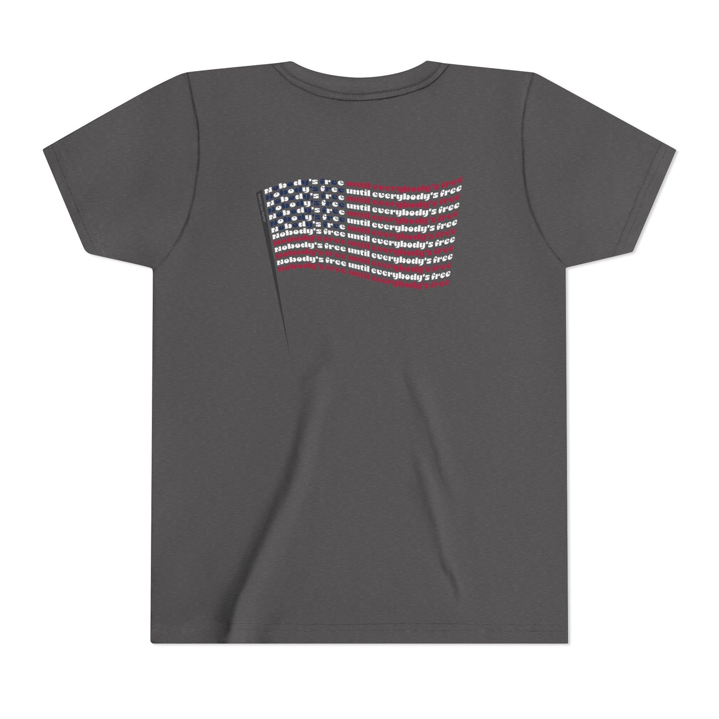 "Nobody's Free Until Everybody's Free" – Youth T-Shirt | FOR THE KIDS WHO CARRY COURAGE IN THEIR HEARTS
