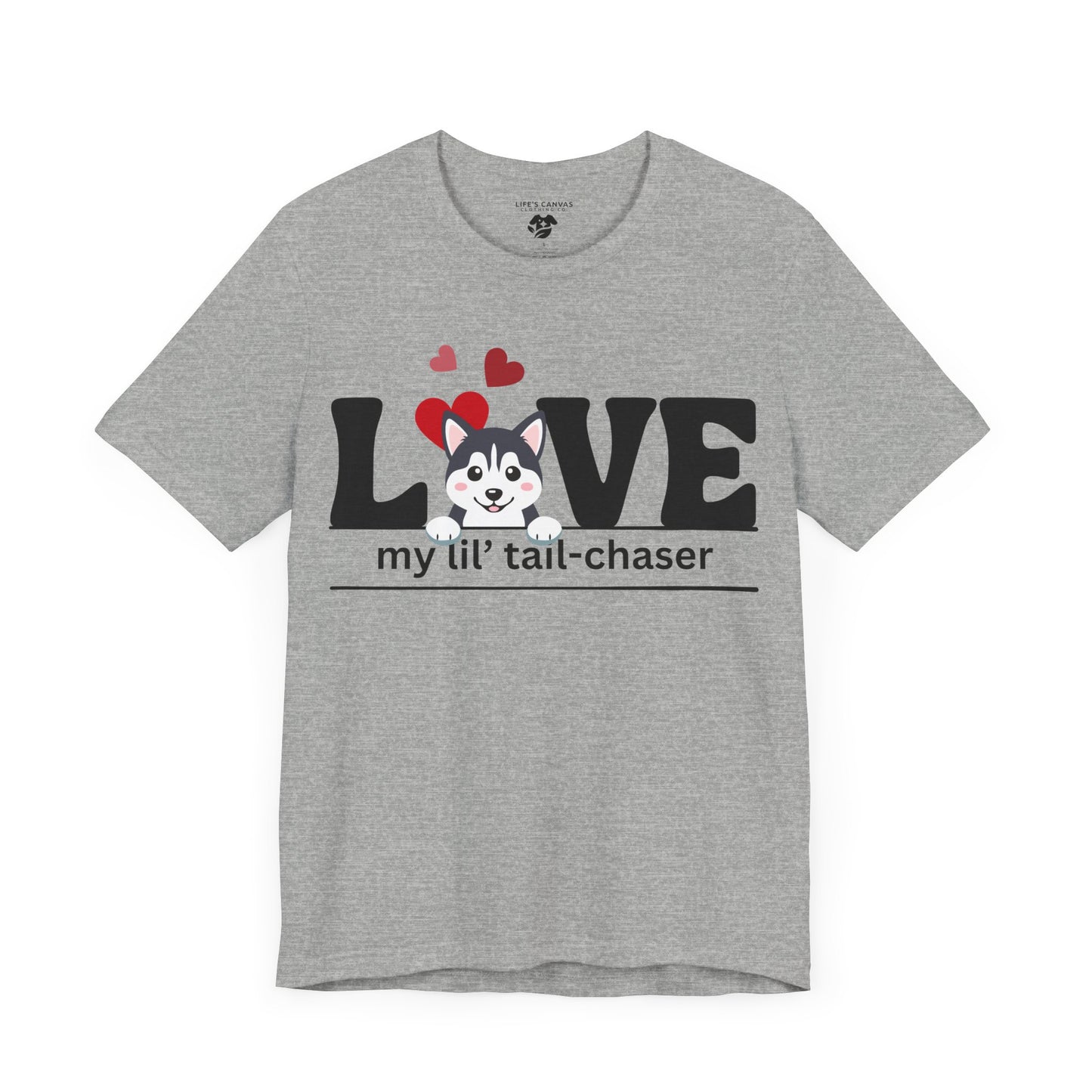 "L[Husky]VE - Lil' Tail Chaser" Unisex T-Shirt [FOR THE PUPPY-LOVING HEARTS]