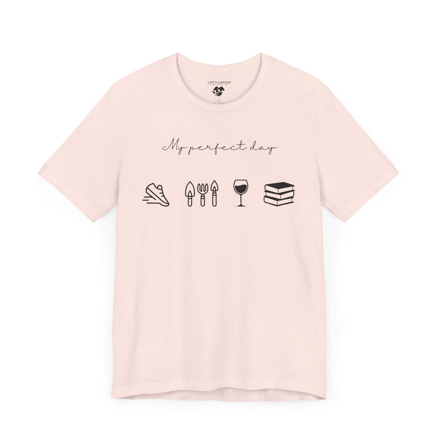 “Perfect Day” with Jog, Garden, Wine, and Book Icons - Unisex T-Shirt [FOR THE WELL-ROUNDED ADVENTURER!]