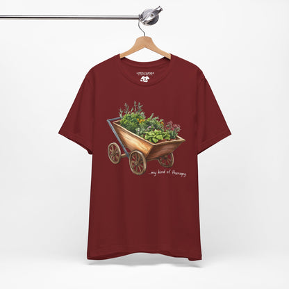 "My Kind of Therapy" Wheelbarrow Garden - Unisex T-Shirt [PLANTING GOOD VIBES EVERYWHERE]
