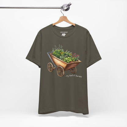 "My Kind of Therapy" Wheelbarrow Garden - Unisex T-Shirt [PLANTING GOOD VIBES EVERYWHERE]