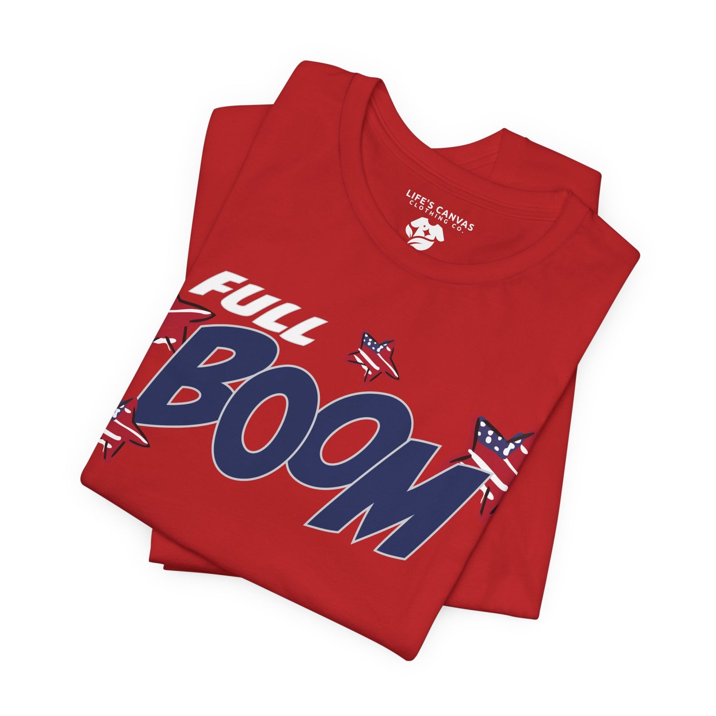 Full Boom – Unisex T-Shirt | FOR THE HEADLINER IN THE FIREWORKS SHOW