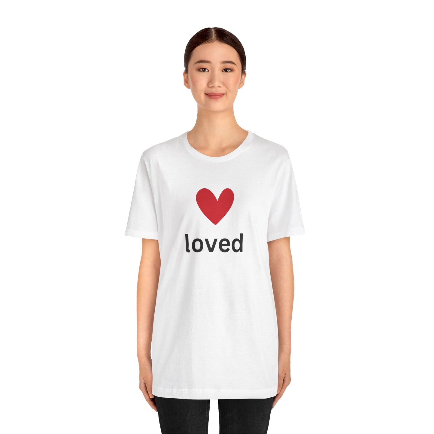 “Loved” Unisex T-Shirt with Red Heart Above [A HEARTFULL REMINDER YOU ARE LOVED!]