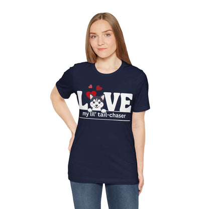 "L[Husky]VE - Lil' Tail Chaser" Unisex T-Shirt [FOR THE PUPPY-LOVING HEARTS]