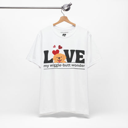 “L[Golden Puppy]ve My Wiggle-Butt Wonder” Unisex T-Shirt [PUPPY LOVE PERFECTION!]