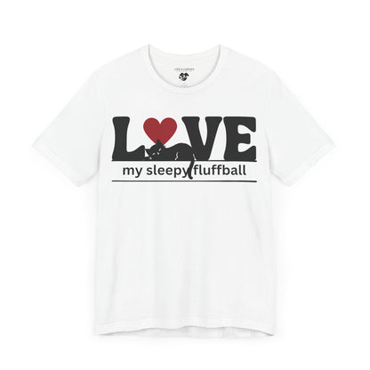 "L[kitty]ve My Sleepy Fluffball" - Unisex T-Shirt [FOR THE CAT NAP CREW!]