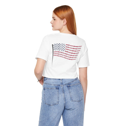 "Nobody's Free Until Everybody's Free" – Unisex T-Shirt | A FLAG BUILT FROM POWERFUL WORDS
