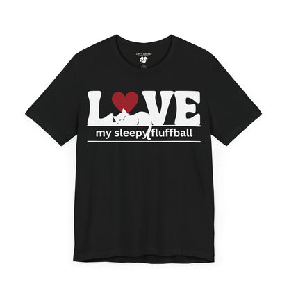 "L[kitty]ve My Sleepy Fluffball" - Unisex T-Shirt [FOR THE CAT NAP CREW!]