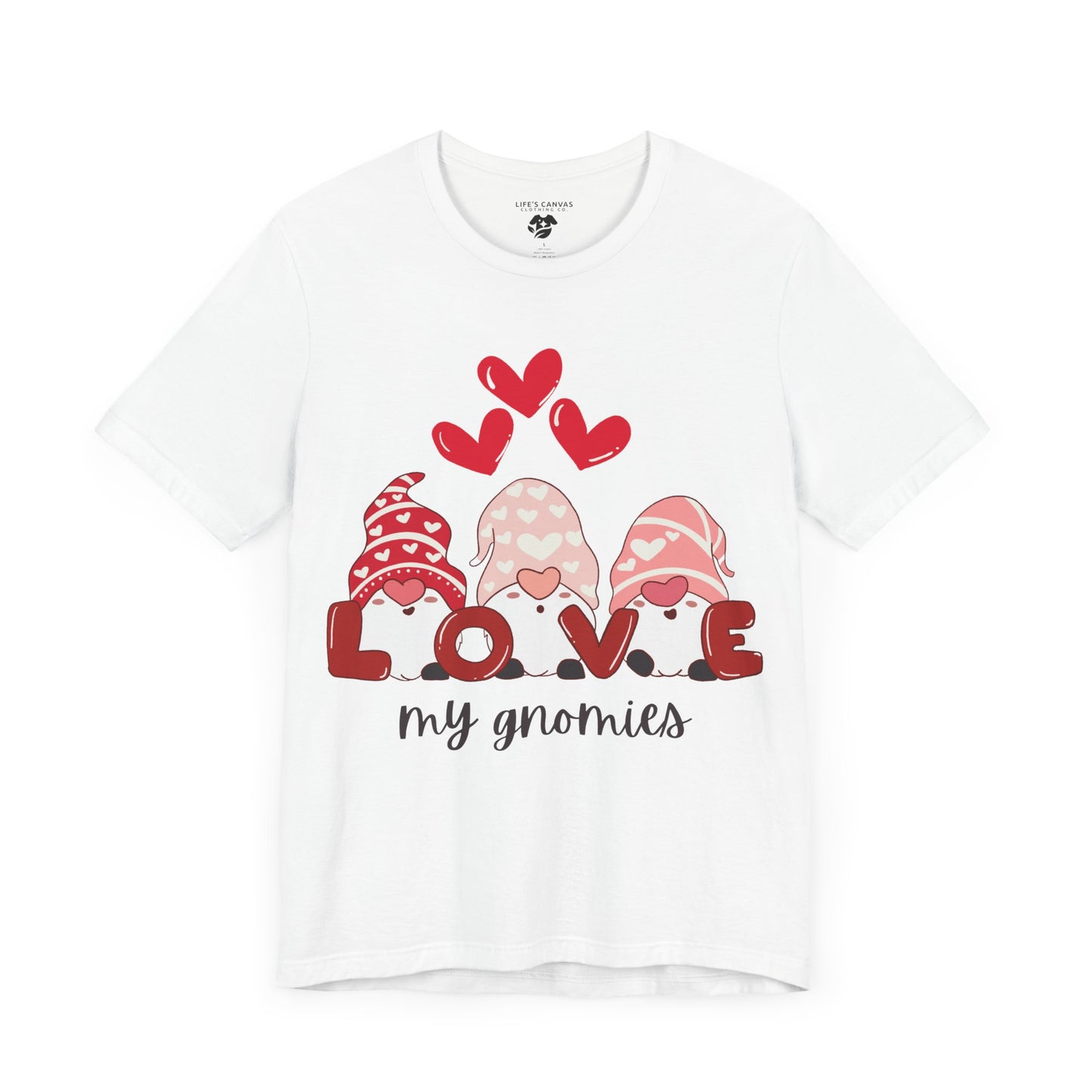 “Love My Gnomes” Unisex T-Shirt with Valentine’s Gnome Trio [GNOME SWEET GNOME!]