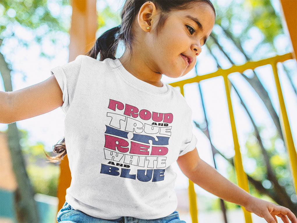 Proud and True in Red, White, and Blue – Toddler T-Shirt | LITTLE PATRIOTS, BIG PRIDE