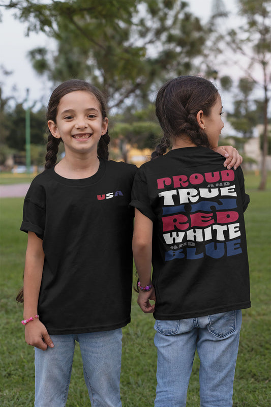 Proud and True in Red, White & Blue – Youth T-Shirt | FOR THE KIDS WHO LIVE LOUD AND LOVE BIG