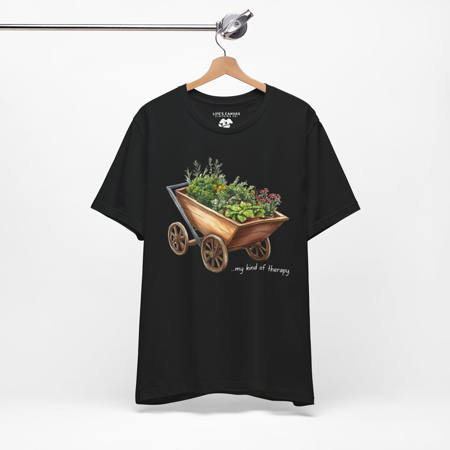 "My Kind of Therapy" Wheelbarrow Garden - Unisex T-Shirt [PLANTING GOOD VIBES EVERYWHERE]