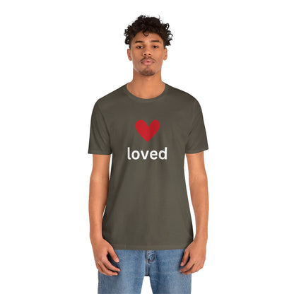 “Loved” Unisex T-Shirt with Red Heart Above [A HEARTFULL REMINDER YOU ARE LOVED!]