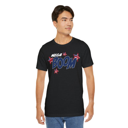 Mega Boom – Unisex T-Shirt | FOR THE FIREWORK THAT STARTED IT ALL