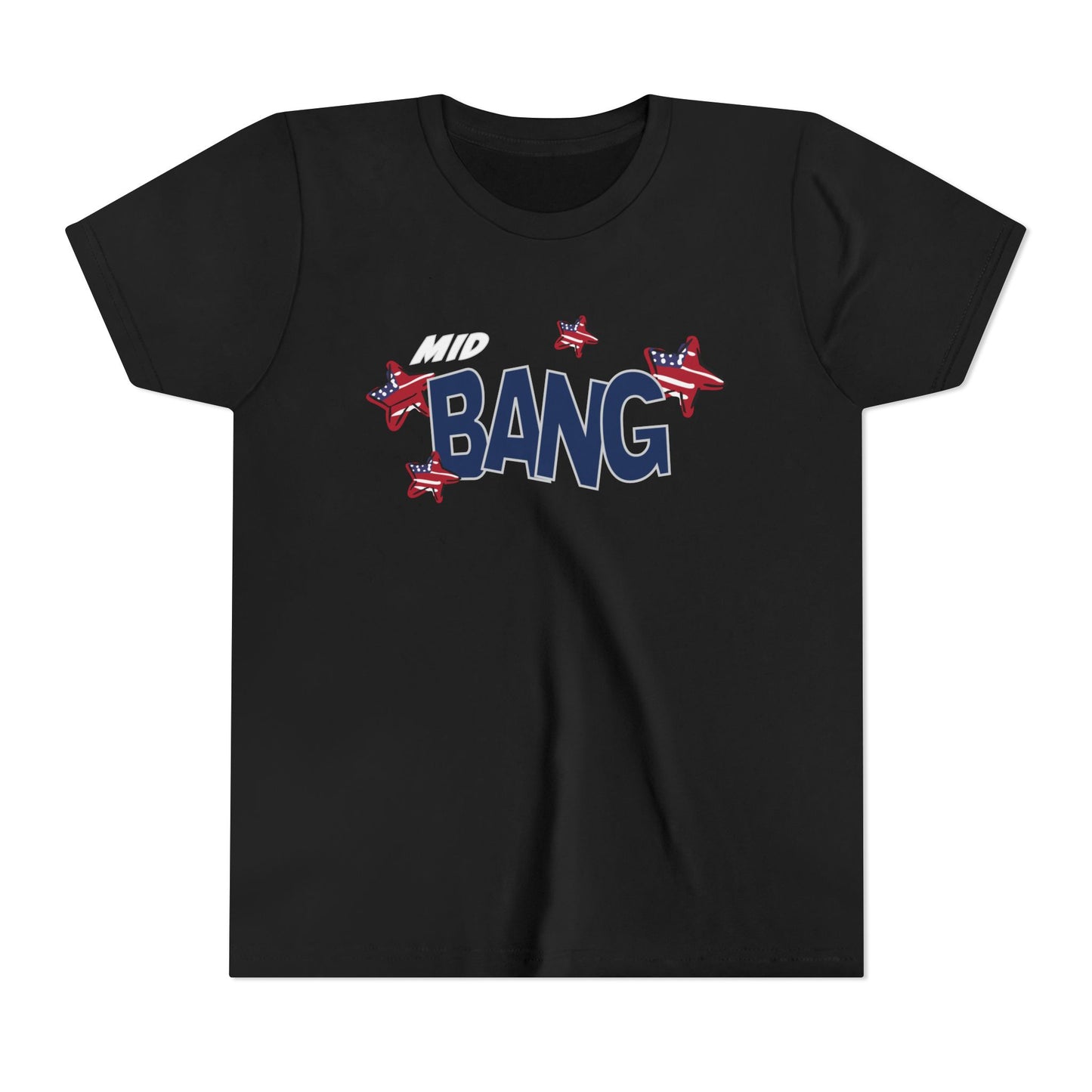 Mid Bang – Youth T-Shirt | FOR THE FIRECRACKERS WHO AREN’T SO LITTLE ANYMORE