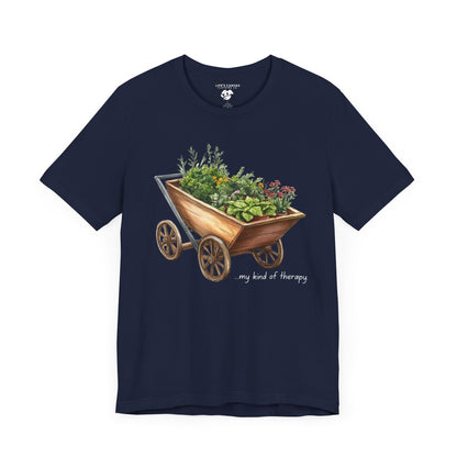 "My Kind of Therapy" Wheelbarrow Garden - Unisex T-Shirt [PLANTING GOOD VIBES EVERYWHERE]