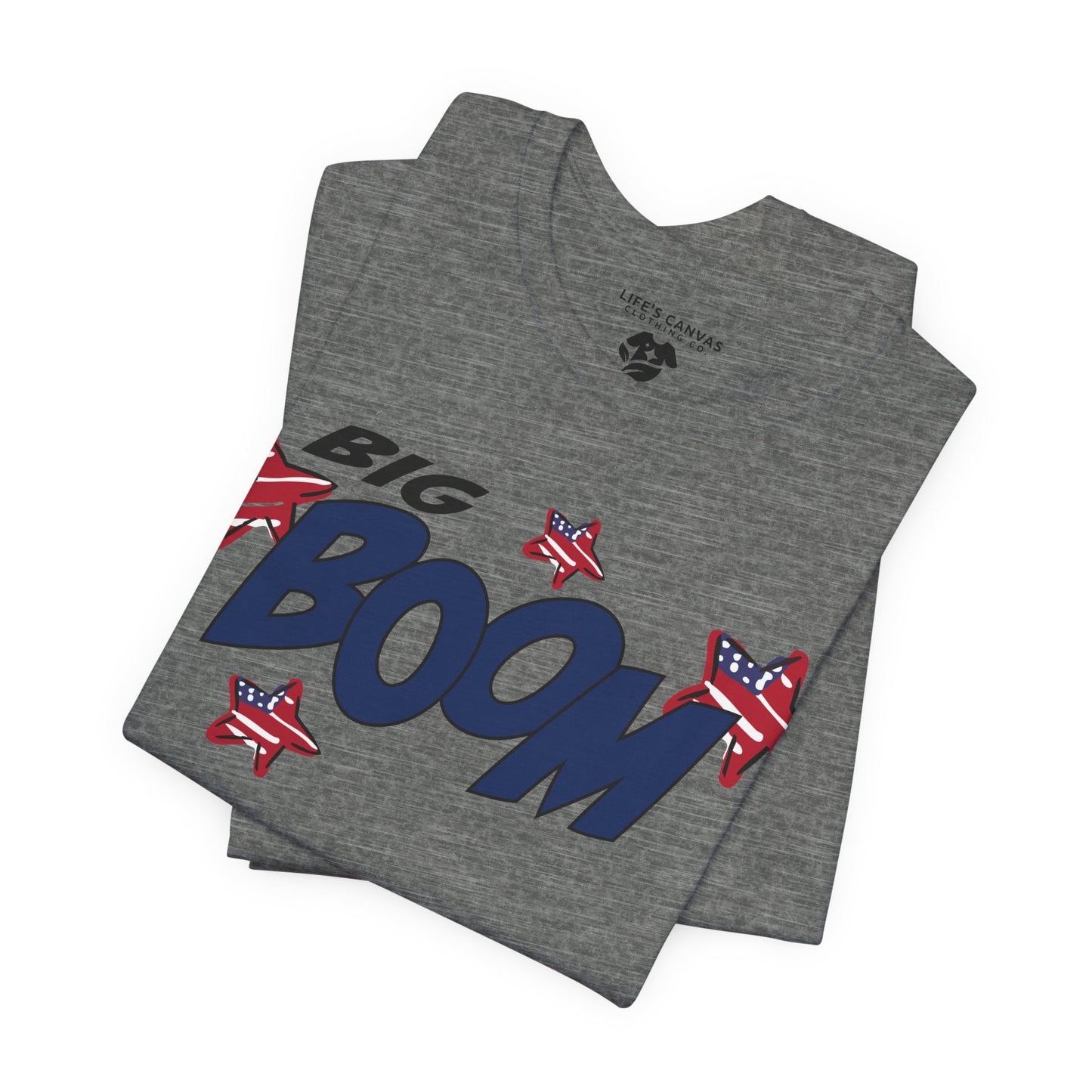 Big Boom – Unisex T-Shirt | FOR THOSE WHO MAKE AN IMPACT WITHOUT TRYING