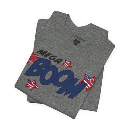Mega Boom – Unisex T-Shirt | FOR THE FIREWORK THAT STARTED IT ALL