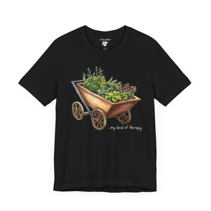 "My Kind of Therapy" Wheelbarrow Garden - Unisex T-Shirt [PLANTING GOOD VIBES EVERYWHERE]