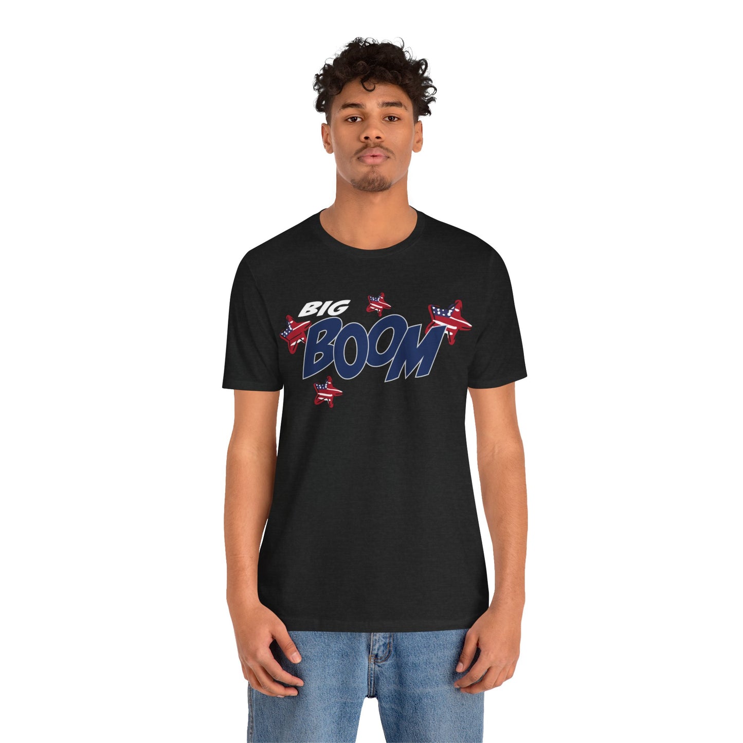 Big Boom – Unisex T-Shirt | FOR THOSE WHO MAKE AN IMPACT WITHOUT TRYING