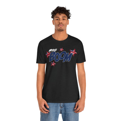 Big Boom – Unisex T-Shirt | FOR THOSE WHO MAKE AN IMPACT WITHOUT TRYING