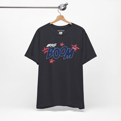 Big Boom – Unisex T-Shirt | FOR THOSE WHO MAKE AN IMPACT WITHOUT TRYING