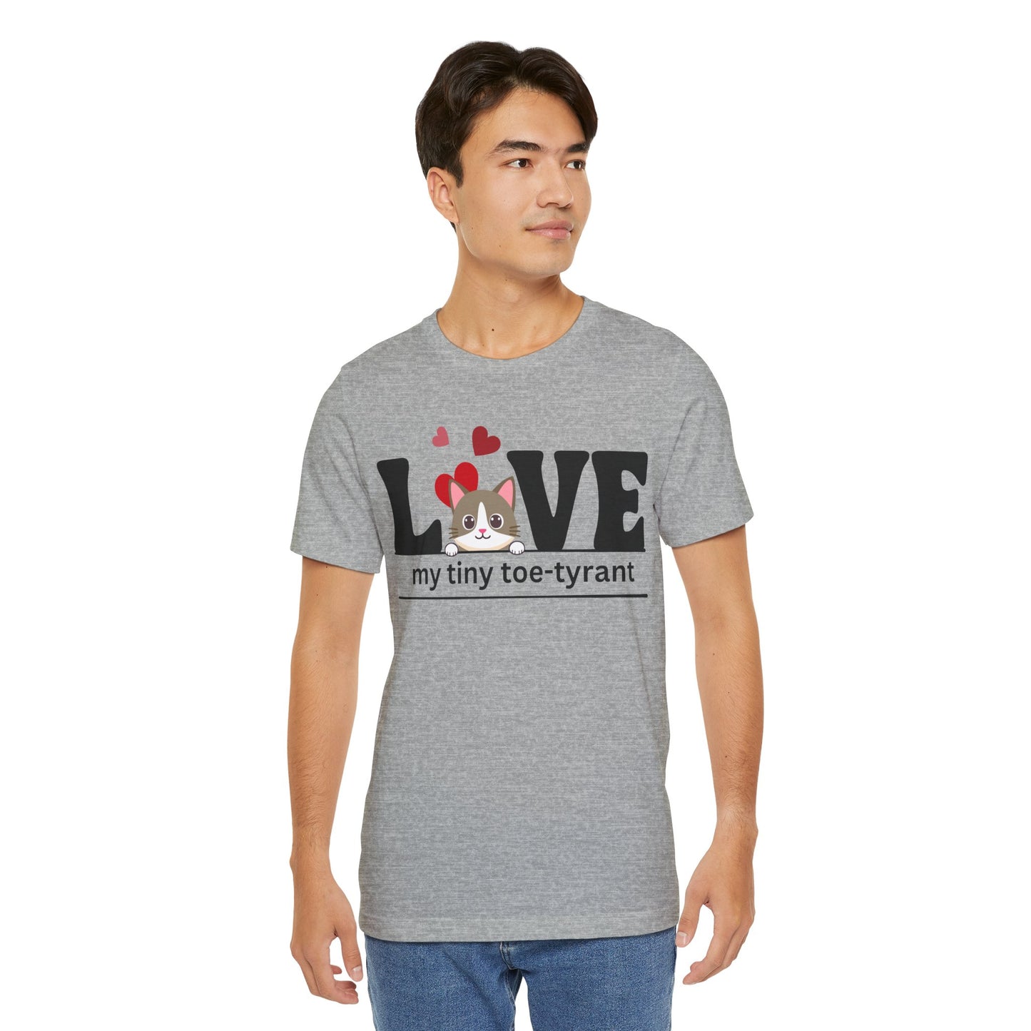 "L[kitty]VE my Tiny Toe-Tyrant" – Unisex T-shirt [FOR THE CAT LOVERS WHO KNOW WHO'S IN CHARGE]