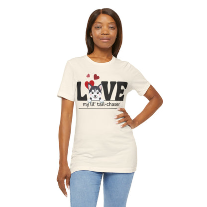 "L[Husky]VE - Lil' Tail Chaser" Unisex T-Shirt [FOR THE PUPPY-LOVING HEARTS]