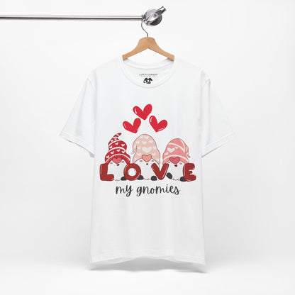 “Love My Gnomes” Unisex T-Shirt with Valentine’s Gnome Trio [GNOME SWEET GNOME!]
