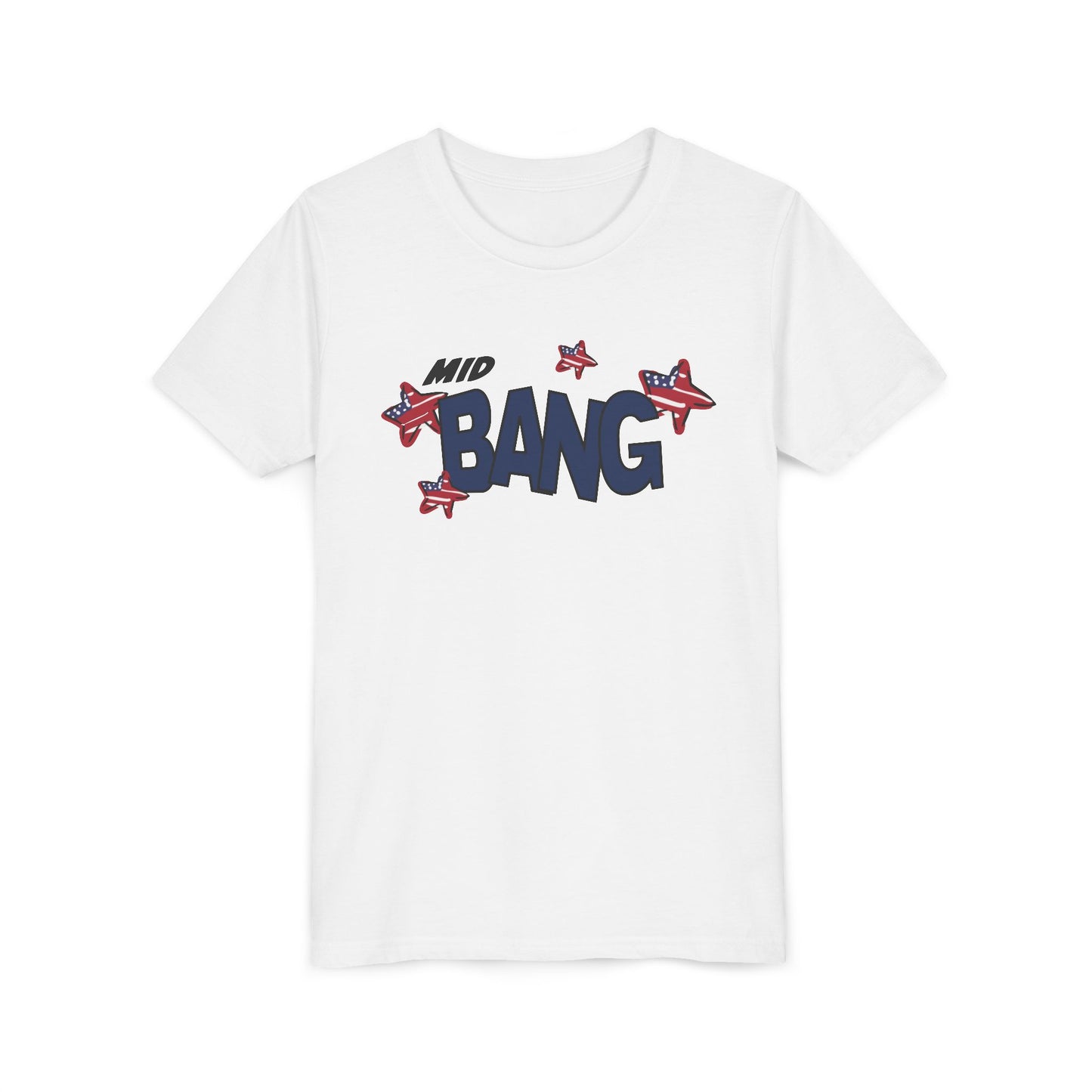 Mid Bang – Youth T-Shirt | FOR THE FIRECRACKERS WHO AREN’T SO LITTLE ANYMORE