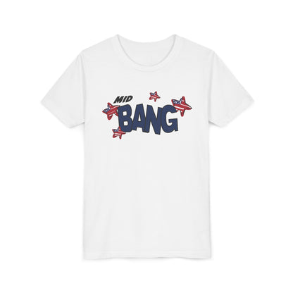 Mid Bang – Youth T-Shirt | FOR THE FIRECRACKERS WHO AREN’T SO LITTLE ANYMORE