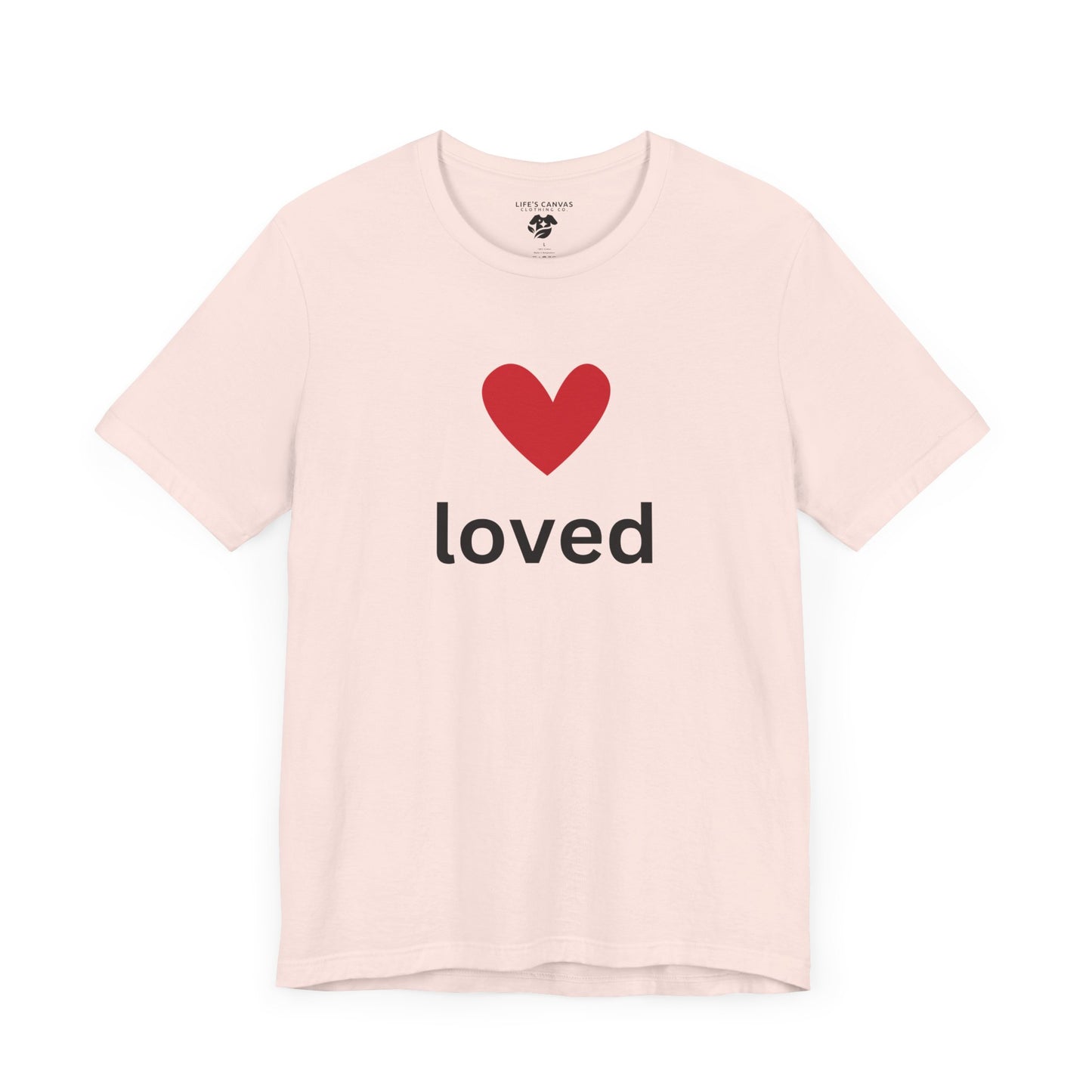 “Loved” Unisex T-Shirt with Red Heart Above [A HEARTFULL REMINDER YOU ARE LOVED!]
