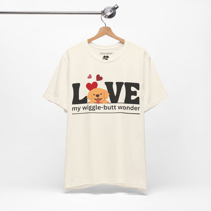 “L[Golden Puppy]ve My Wiggle-Butt Wonder” Unisex T-Shirt [PUPPY LOVE PERFECTION!]