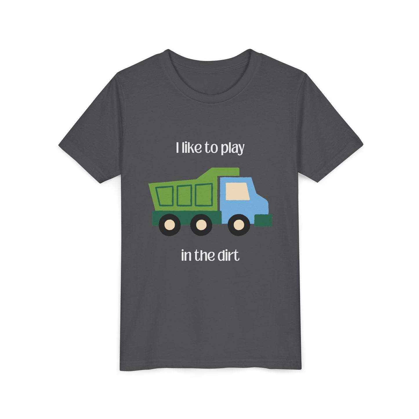 Asphalt  I like to play in the dirt t-shirt - flat longer