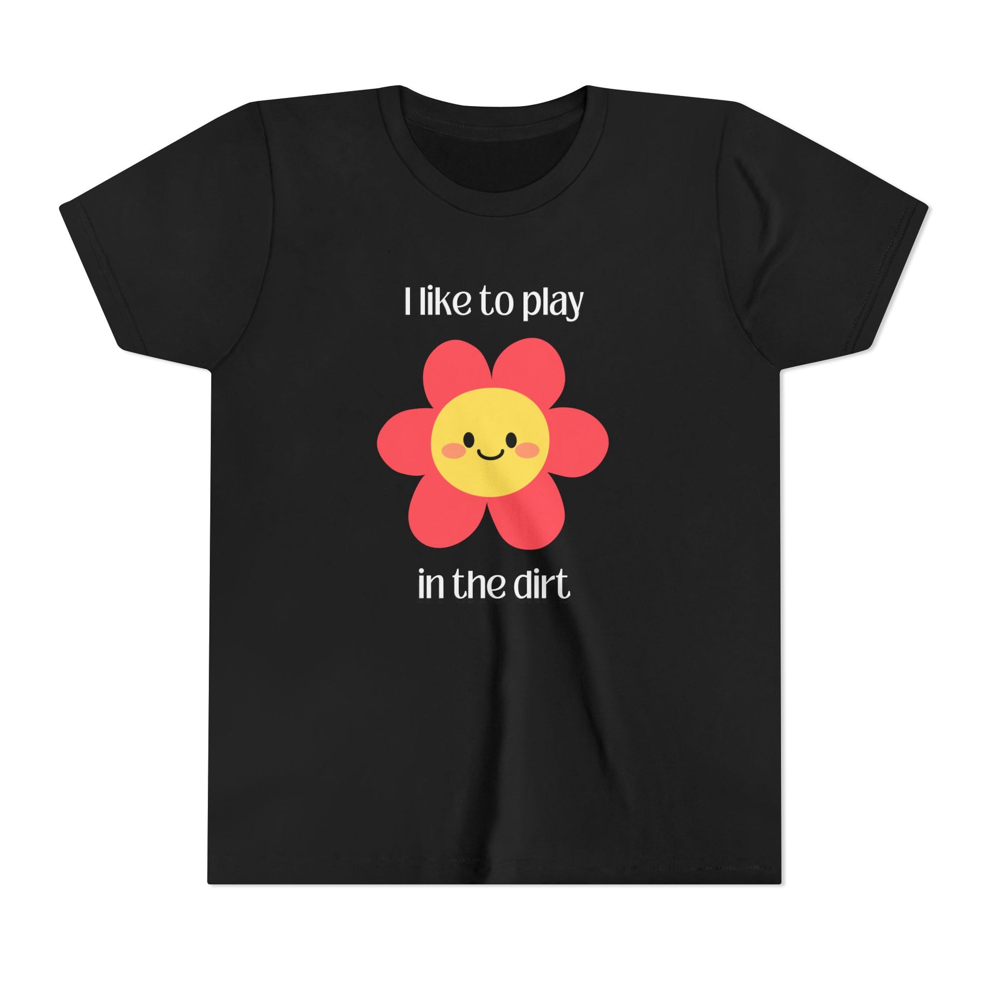 "I like to play in the dirt"- Black tee with pink flower