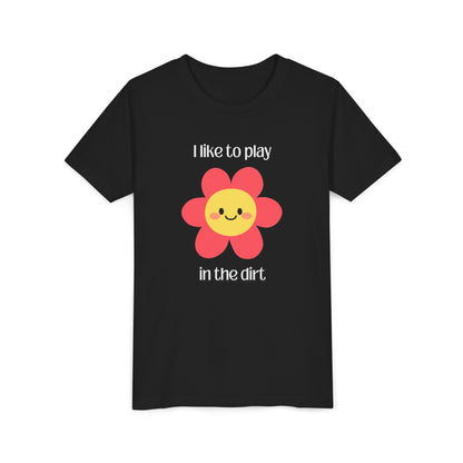 "I like to play in the dirt"- Black tee with pink flower- Larger size