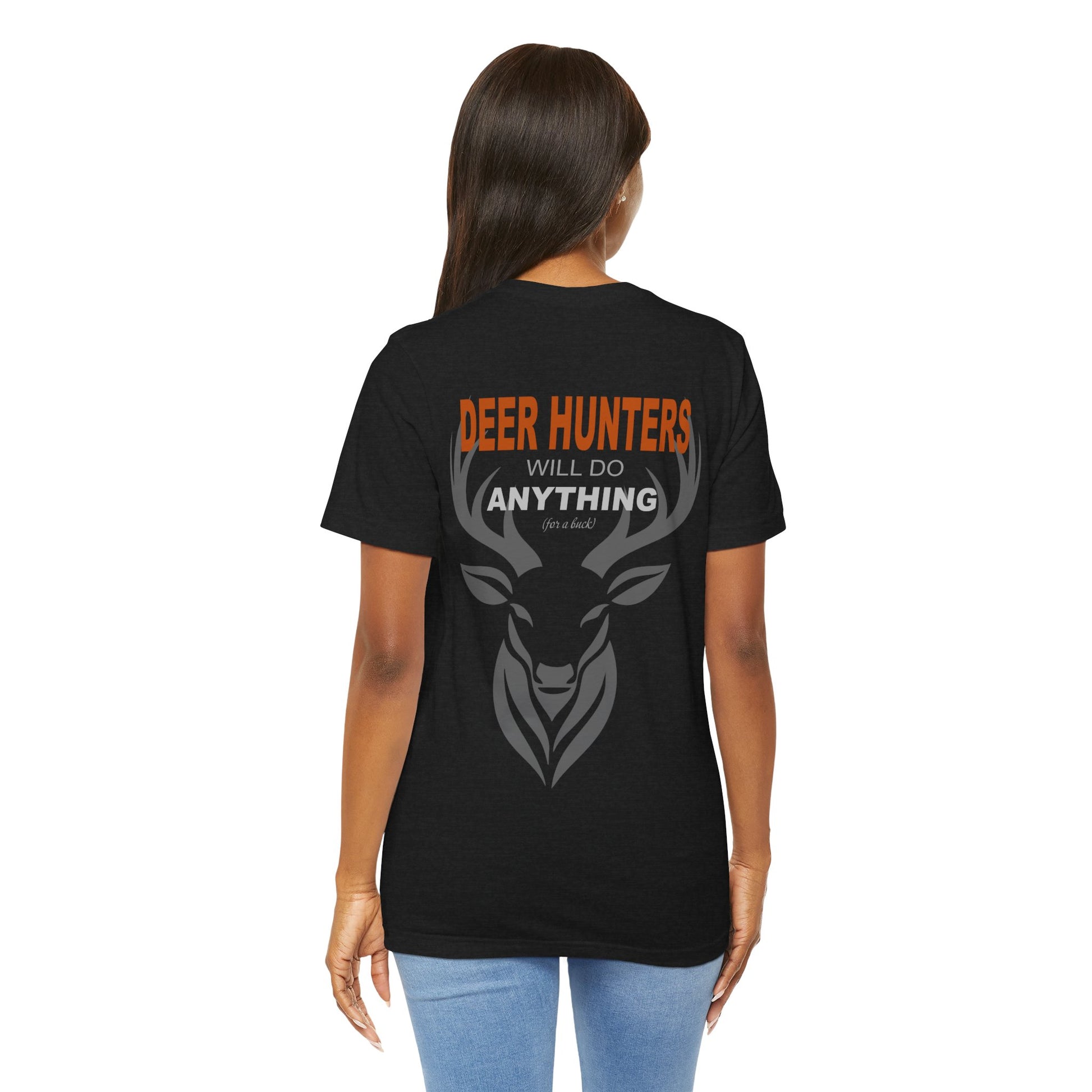 Deer Hunters Will Do Anything for a Buck view of the back on a model  in Black