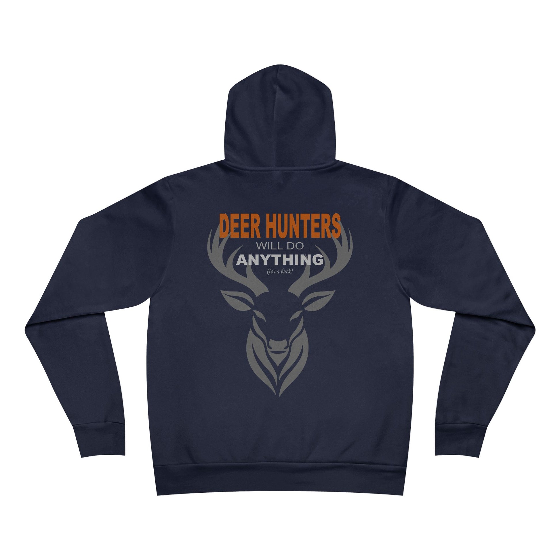 "Deer Hunters Will Do Anything for a Buck" fleece pullover- Flat Back View in Navy