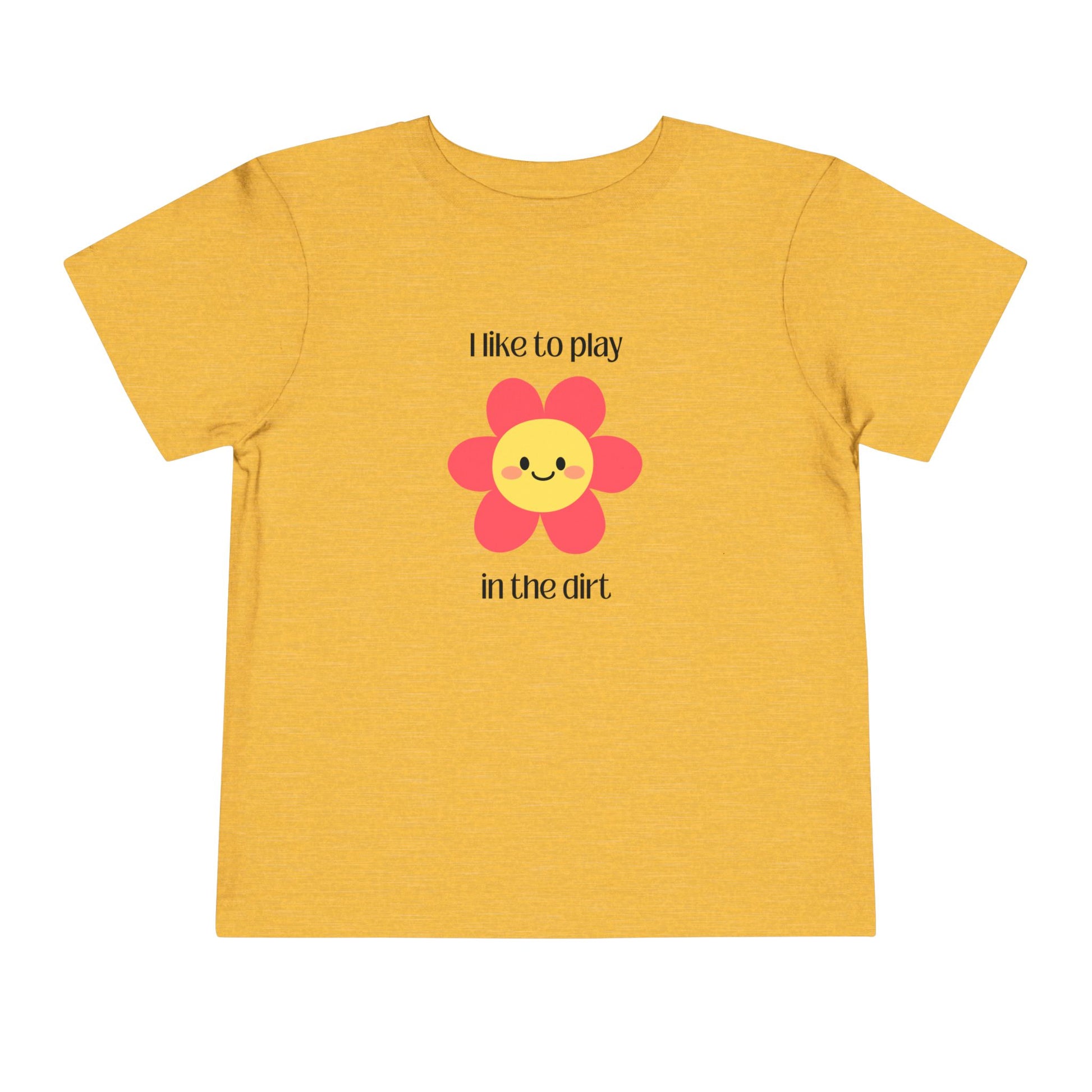 Heather yellow toddler I like to play in the dirt flower tee