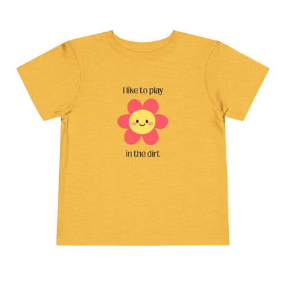 Heather yellow toddler I like to play in the dirt flower tee