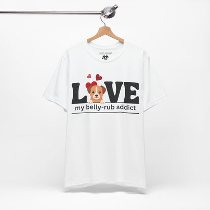 “LOVE My Belly-Rub Addict” t-shirt with puppy peeking out, on a hanger  in White
