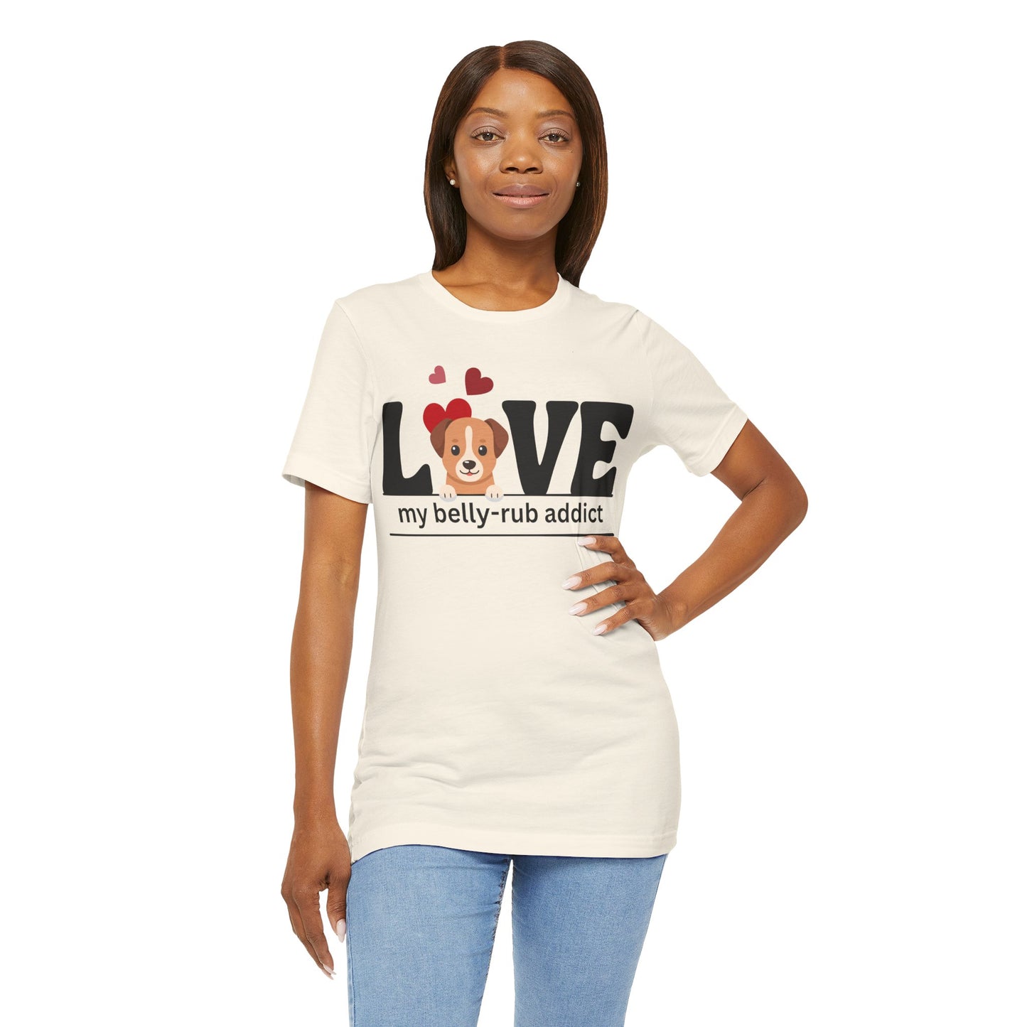 “LOVE My Belly-Rub Addict” t-shirt with puppy peeking out, on a model  in Natural